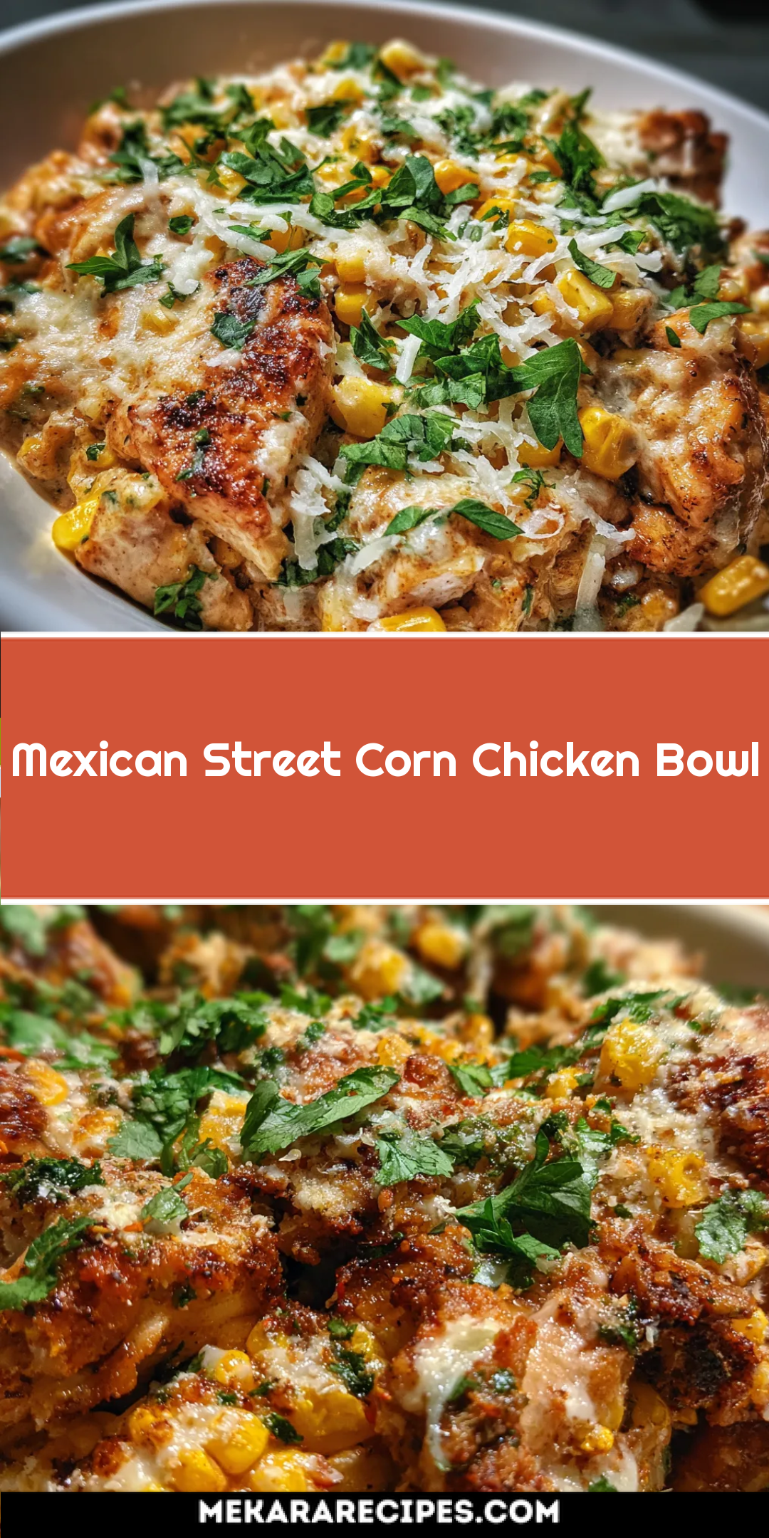 25-Minute Mexican Street Corn Chicken Bowl – Irresistible Flavor!