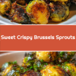 Sweet Crispy Brussels Sprouts