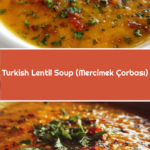 Turkish Lentil Soup (Mercimek Çorbası)
